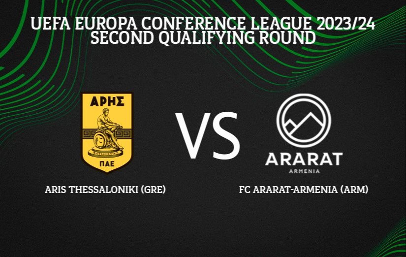 UEFA Europa Conference League: FC Ararat-Armenia lost to Aris Thessaloniki FC